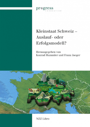 Kleinstaat Schweiz – Auslauf- oder Erfolgsmodell?