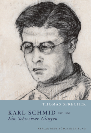 Karl Schmid (1907–1974) – ein Schweizer Citoyen