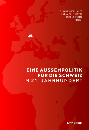 Eine Aussenpolitik für die Schweiz im 21. Jahrhundert