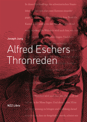 Alfred Eschers Thronreden