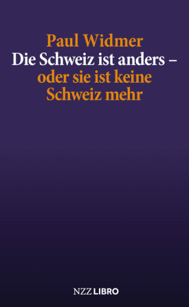 Die Schweiz ist anders – oder sie ist keine Schweiz mehr