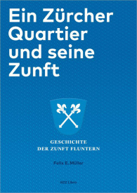 Ein Zürcher Quartier und seine Zunft