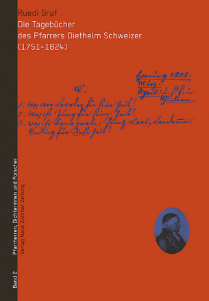 Die Tagebücher des Pfarrers Diethelm Schweizer (1751–1824)