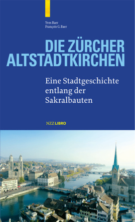 Die Zürcher Altstadtkirchen