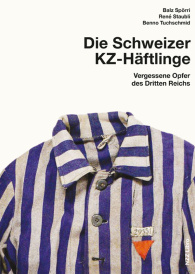 Die Schweizer KZ-Häftlinge