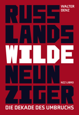 Russlands wilde Neunziger