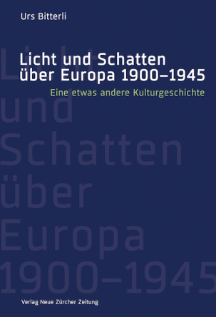 Licht und Schatten über Europa 1900–1945