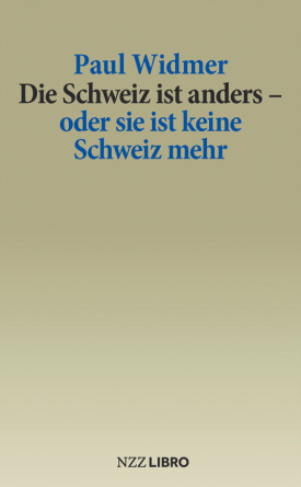 Die Schweiz ist anders – oder sie ist keine Schweiz mehr