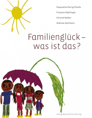Familienglück – was ist das?