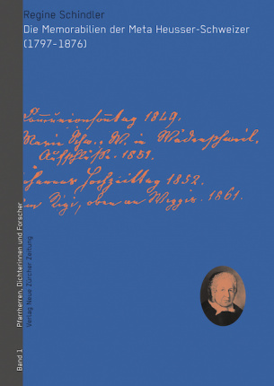 Die Memorabilien der Meta Heusser-Schweizer (1797–1876)