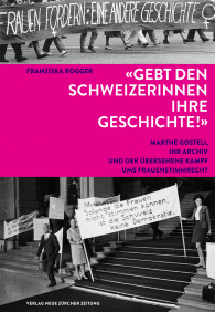 Gebt den Schweizerinnen ihre Geschichte!