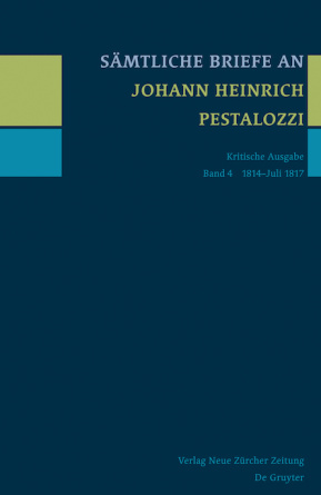 Sämtliche Briefe an Johann Heinrich Pestalozzi, Band 4