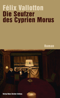 Die Seufzer des Cyprien Morus