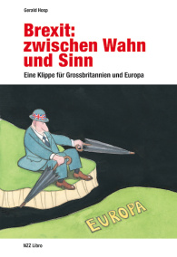 Brexit: zwischen Wahn und Sinn