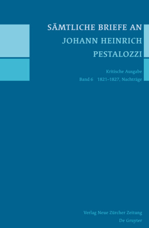 Sämtliche Briefe an Johann Heinrich Pestalozzi, Band 6