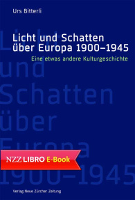 Licht und Schatten über Europa 1900 – 1945