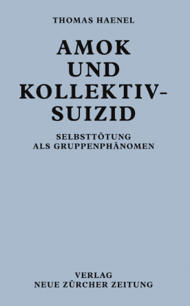 Amok und Kollektivsuizid